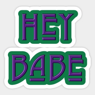 Hey Babe Sticker